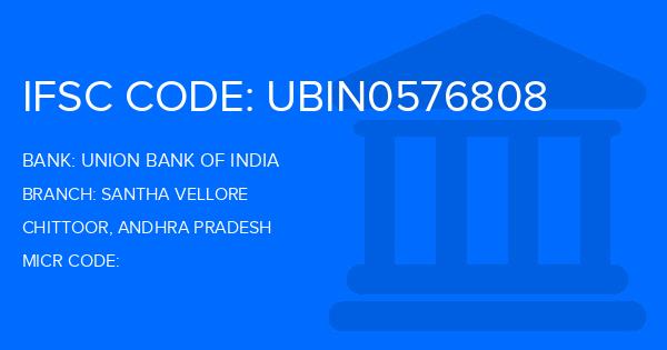 Union Bank Of India (UBI) Santha Vellore Branch IFSC Code