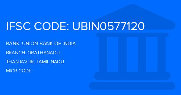 Union Bank Of India (UBI) Orathanadu Branch IFSC Code