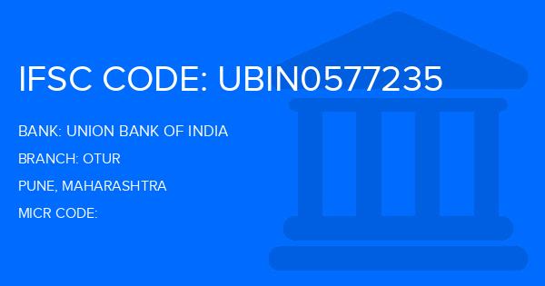 Union Bank Of India (UBI) Otur Branch IFSC Code