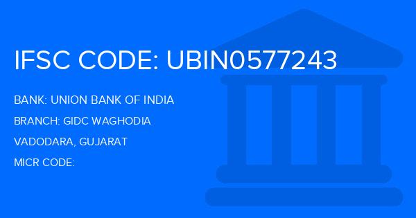 Union Bank Of India (UBI) Gidc Waghodia Branch IFSC Code