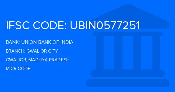 Union Bank Of India (UBI) Gwalior City Branch IFSC Code