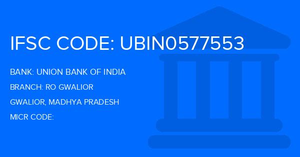 Union Bank Of India (UBI) Ro Gwalior Branch IFSC Code