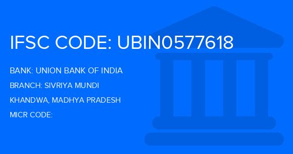 Union Bank Of India (UBI) Sivriya Mundi Branch IFSC Code