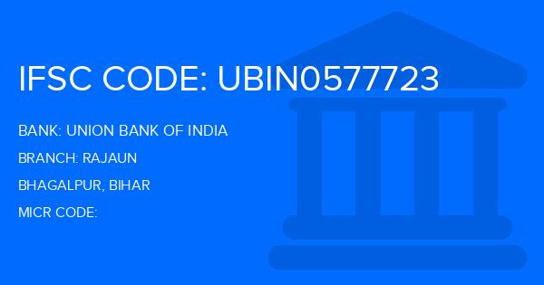 Union Bank Of India (UBI) Rajaun Branch IFSC Code