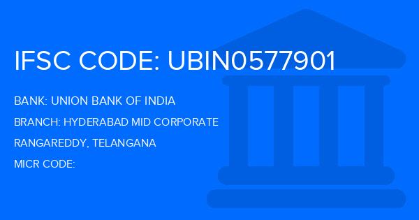 Union Bank Of India (UBI) Hyderabad Mid Corporate Branch IFSC Code