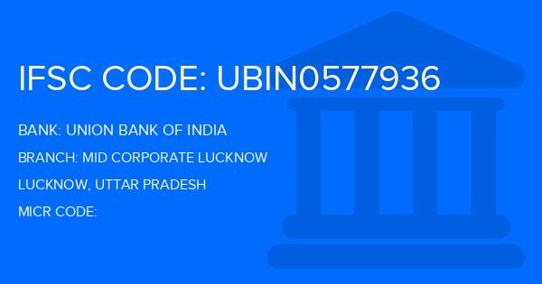 Union Bank Of India (UBI) Mid Corporate Lucknow Branch IFSC Code