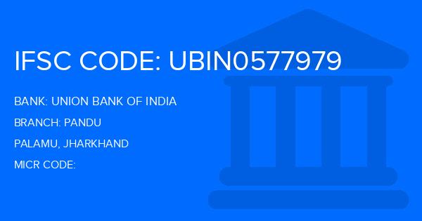 Union Bank Of India (UBI) Pandu Branch IFSC Code