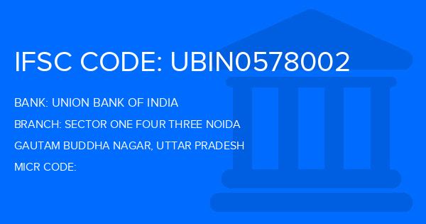 Union Bank Of India (UBI) Sector One Four Three Noida Branch IFSC Code