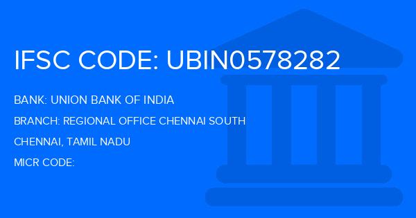 Union Bank Of India (UBI) Regional Office Chennai South Branch IFSC Code