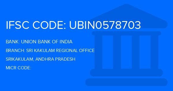 Union Bank Of India (UBI) Sri Kakulam Regional Office Branch IFSC Code