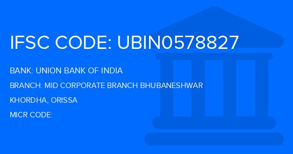 Union Bank Of India (UBI) Mid Corporate Branch Bhubaneshwar Branch IFSC Code
