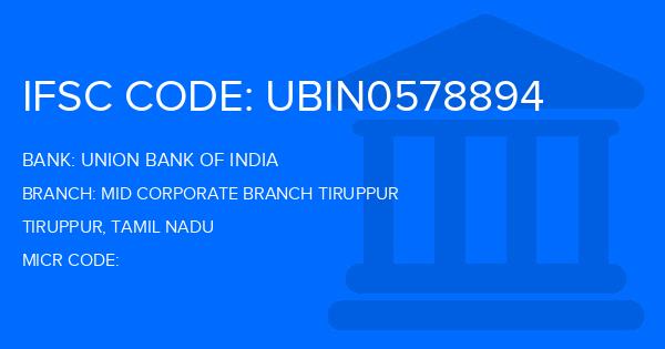 Union Bank Of India (UBI) Mid Corporate Branch Tiruppur Branch IFSC Code