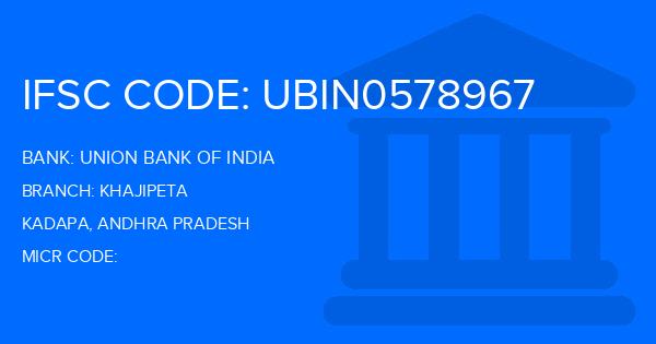 Union Bank Of India (UBI) Khajipeta Branch IFSC Code