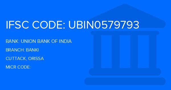 Union Bank Of India (UBI) Banki Branch IFSC Code
