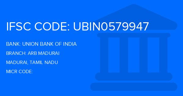 Union Bank Of India (UBI) Arb Madurai Branch IFSC Code