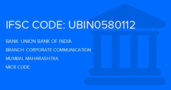 Union Bank Of India (UBI) Corporate Communication Branch IFSC Code