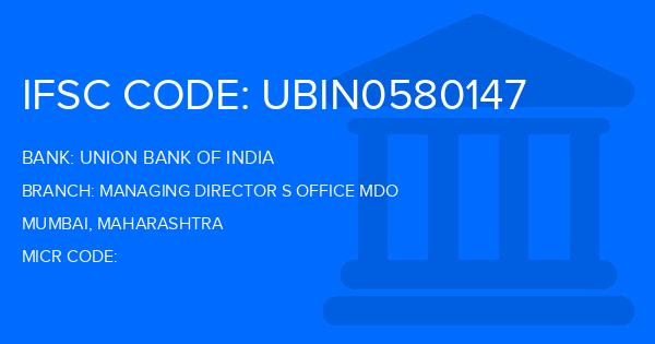 Union Bank Of India (UBI) Managing Director S Office Mdo Branch IFSC Code