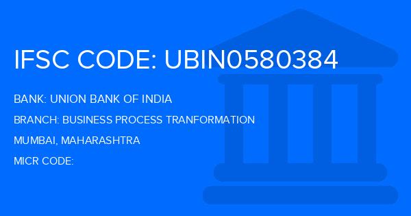 Union Bank Of India (UBI) Business Process Tranformation Branch IFSC Code