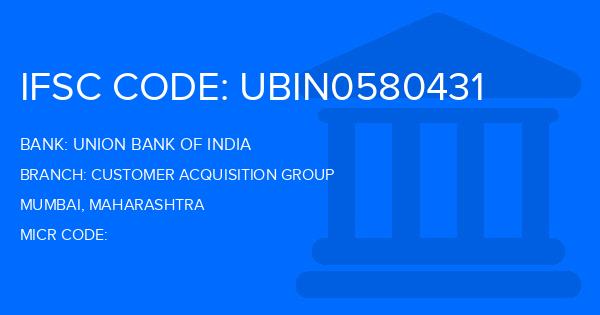 Union Bank Of India (UBI) Customer Acquisition Group Branch IFSC Code