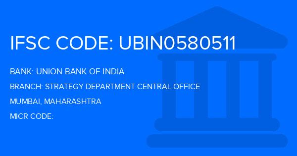Union Bank Of India (UBI) Strategy Department Central Office Branch IFSC Code