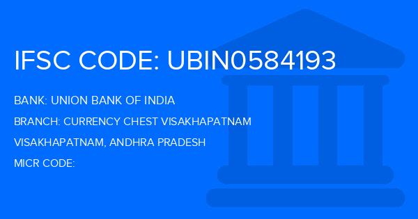Union Bank Of India (UBI) Currency Chest Visakhapatnam Branch IFSC Code