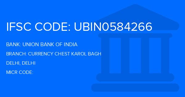 Union Bank Of India (UBI) Currency Chest Karol Bagh Branch IFSC Code