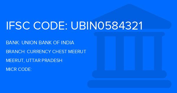 Union Bank Of India (UBI) Currency Chest Meerut Branch IFSC Code