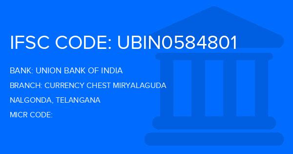 Union Bank Of India (UBI) Currency Chest Miryalaguda Branch IFSC Code