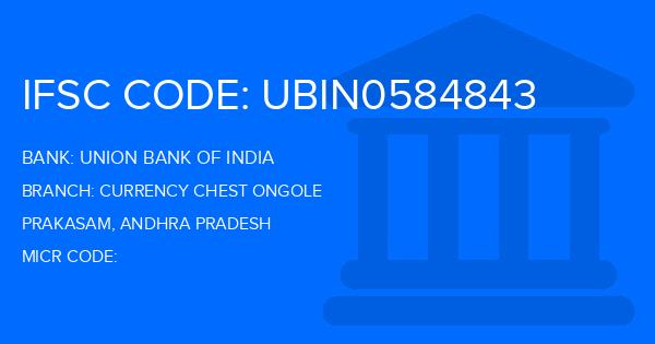 Union Bank Of India (UBI) Currency Chest Ongole Branch IFSC Code