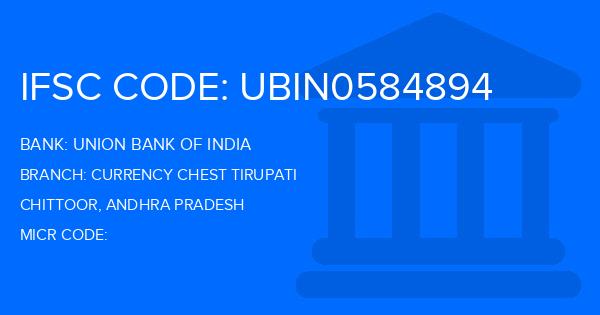 Union Bank Of India (UBI) Currency Chest Tirupati Branch IFSC Code