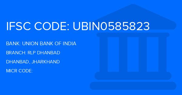 Union Bank Of India (UBI) Rlp Dhanbad Branch IFSC Code