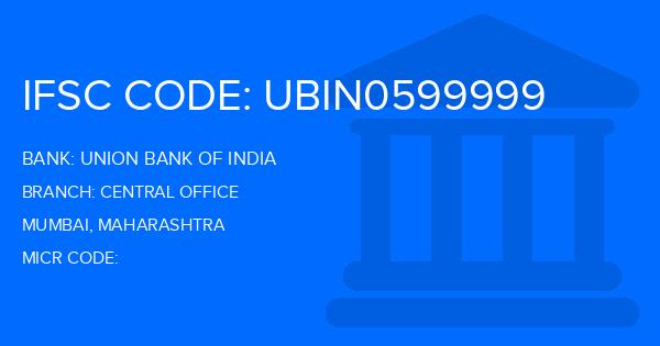 Union Bank Of India (UBI) Central Office Branch IFSC Code