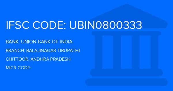 Union Bank Of India (UBI) Balajinagar Tirupathi Branch IFSC Code