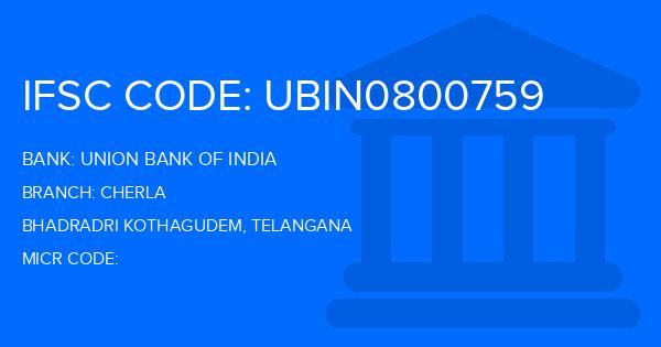 Union Bank Of India (UBI) Cherla Branch IFSC Code