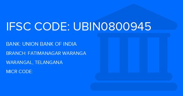 Union Bank Of India (UBI) Fatimanagar Waranga Branch IFSC Code