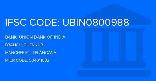 Union Bank Of India (UBI) Chennur Branch IFSC Code