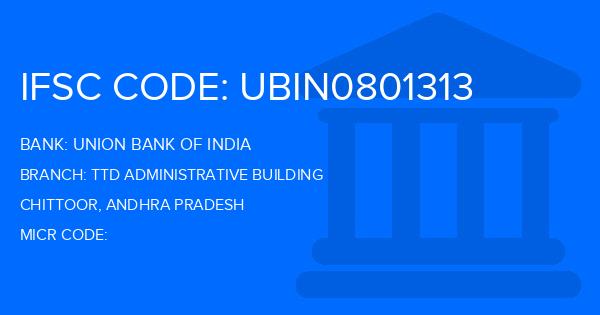 Union Bank Of India (UBI) Ttd Administrative Building Branch IFSC Code