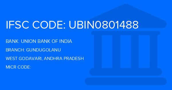 Union Bank Of India (UBI) Gundugolanu Branch IFSC Code