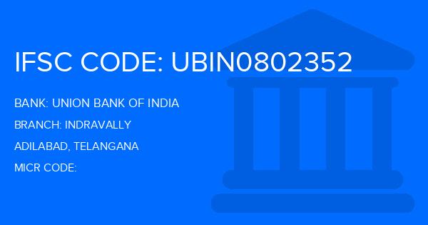 Union Bank Of India (UBI) Indravally Branch IFSC Code