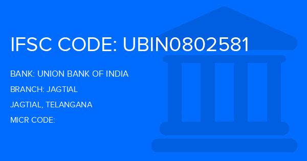 Union Bank Of India (UBI) Jagtial Branch IFSC Code