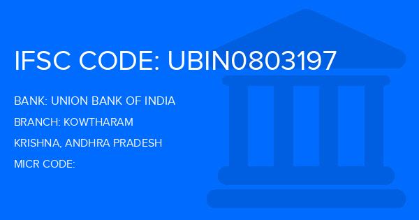 Union Bank Of India (UBI) Kowtharam Branch IFSC Code