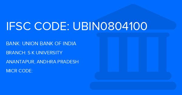 Union Bank Of India (UBI) S K University Branch IFSC Code