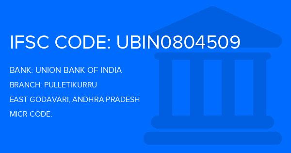 Union Bank Of India (UBI) Pulletikurru Branch IFSC Code