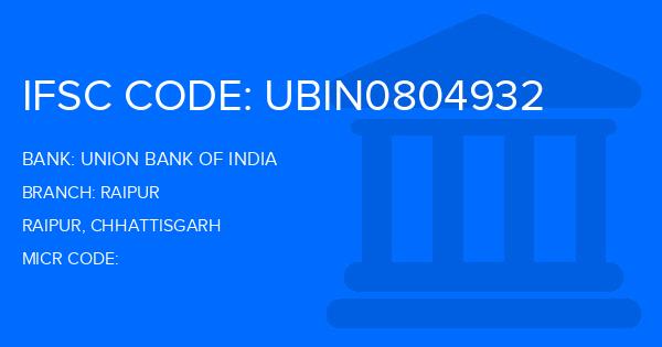 Union Bank Of India (UBI) Raipur Branch IFSC Code