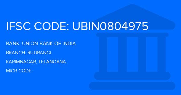 Union Bank Of India (UBI) Rudrangi Branch IFSC Code