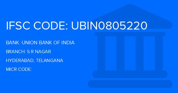 Union Bank Of India (UBI) S R Nagar Branch IFSC Code
