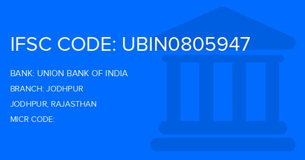 Union Bank Of India (UBI) Jodhpur Branch IFSC Code