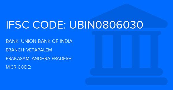 Union Bank Of India (UBI) Vetapalem Branch IFSC Code