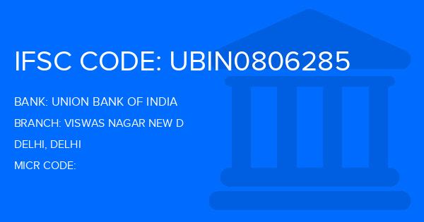 Union Bank Of India (UBI) Viswas Nagar New D Branch IFSC Code