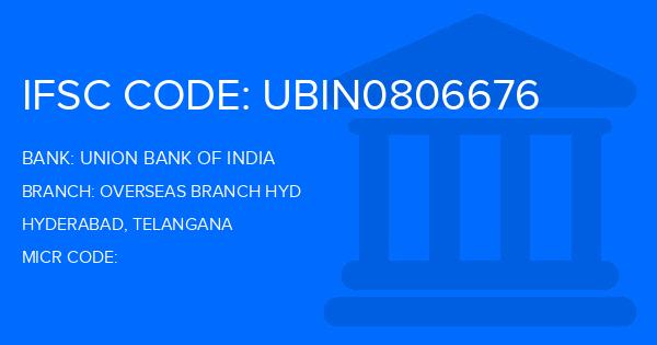 Union Bank Of India (UBI) Overseas Branch Hyd Branch IFSC Code